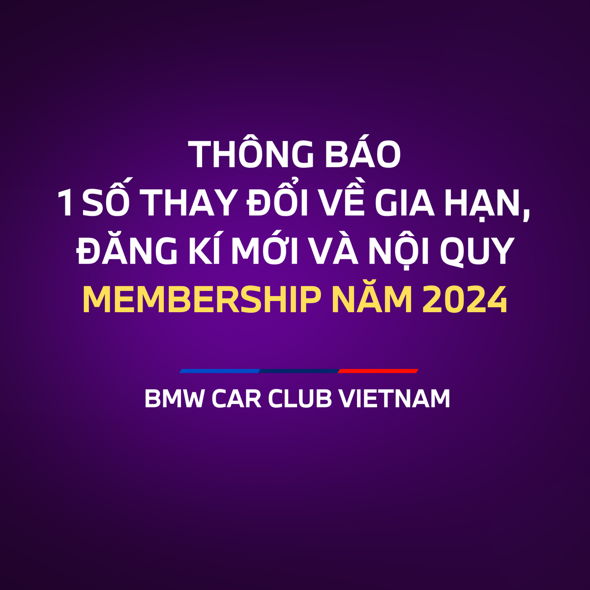 Thông báo về gia hạn Membership của BMWCCV năm 2024, kèm theo 1 số thay đổi về nội quy của Club