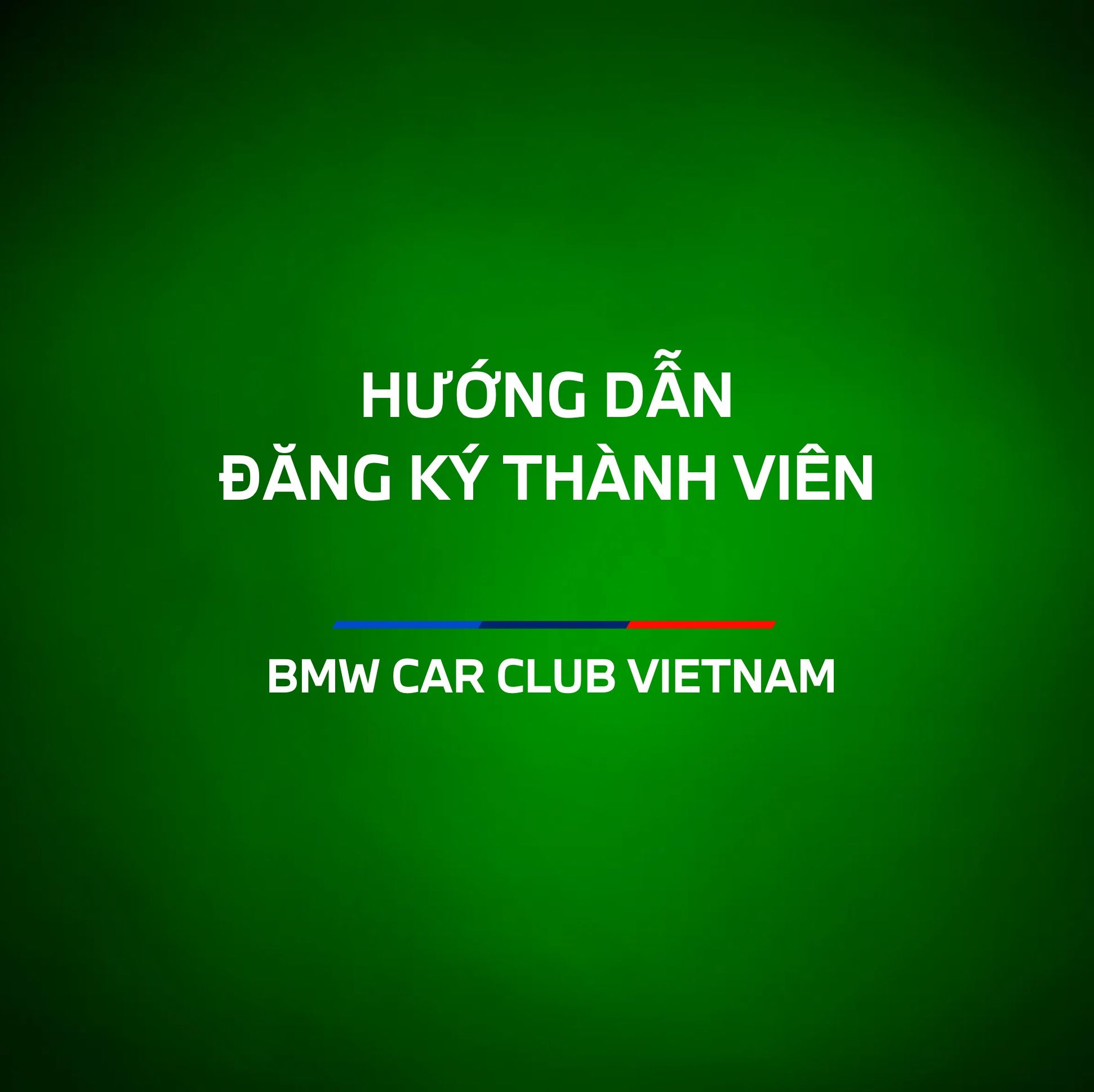 Hướng dẫn đăng kí thành viên của BMW CAR CLUB VIETNAM