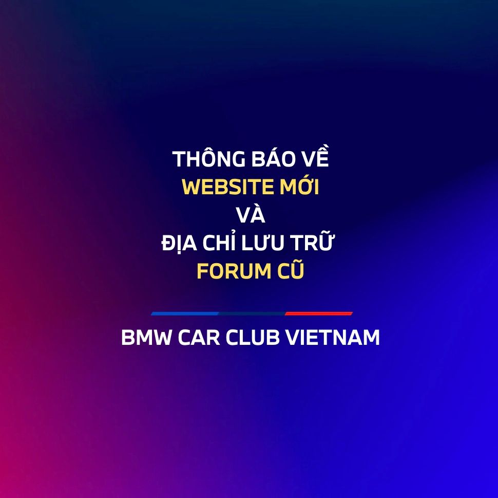 Thông báo về Website mới và địa chỉ lưu trữ Forum cũ của BMWCCV