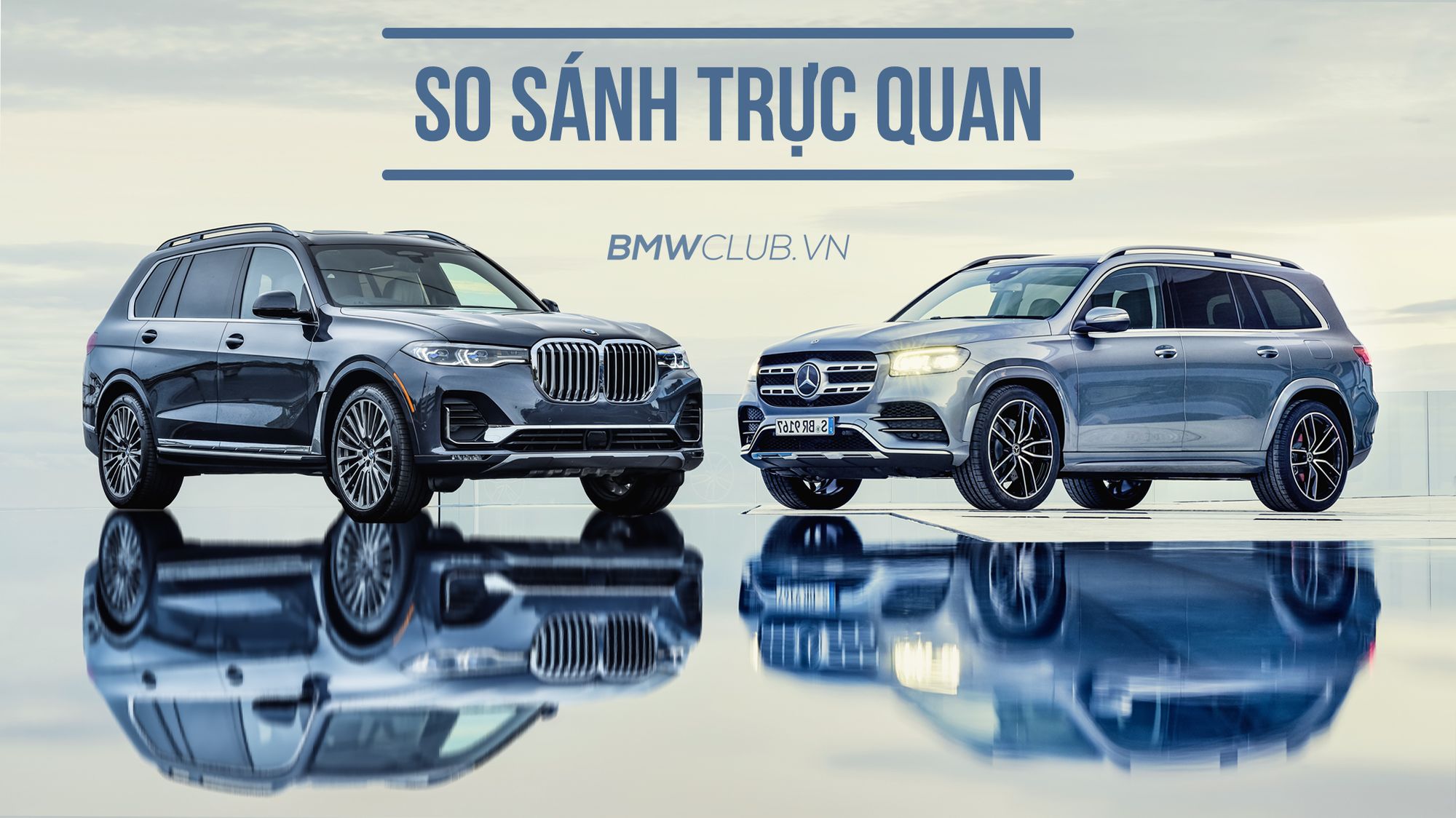So sánh trực quan BMW X7 và Mercedes-Benz GLS hoàn toàn mới