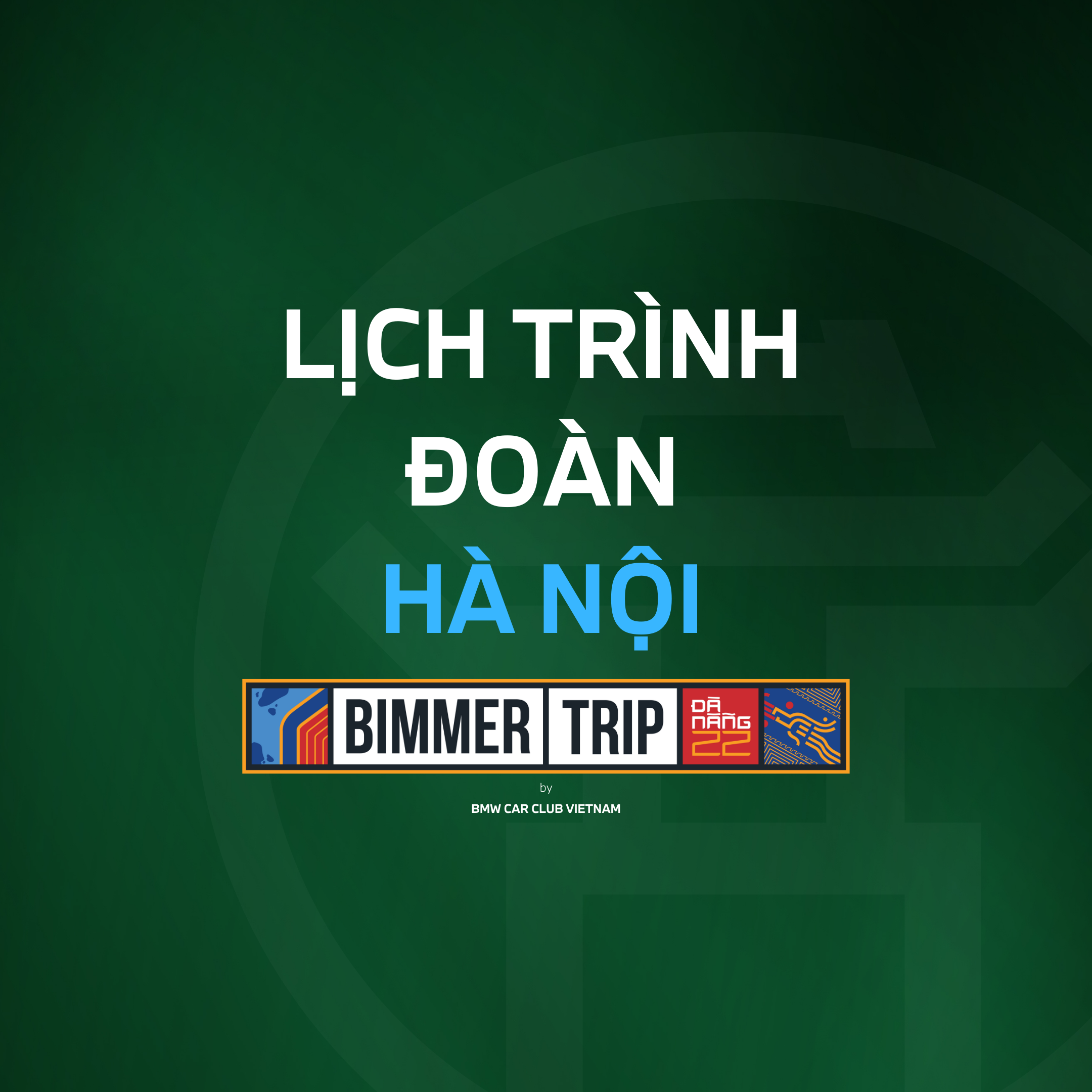 Lịch trình đoàn BIMMERTRIP xuất phát từ Hà Nội đến Đà Nẵng