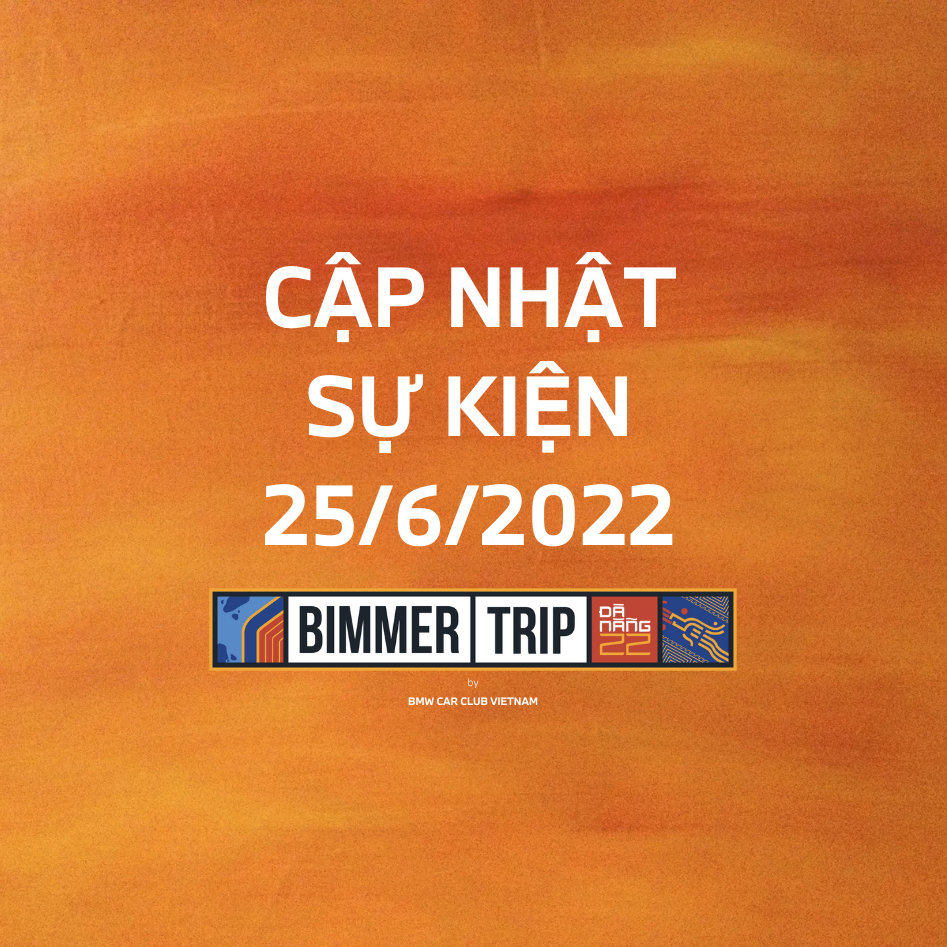 (25/6/2022) Một số cập nhật mới về sự kiện BIMMERTRIP 2022