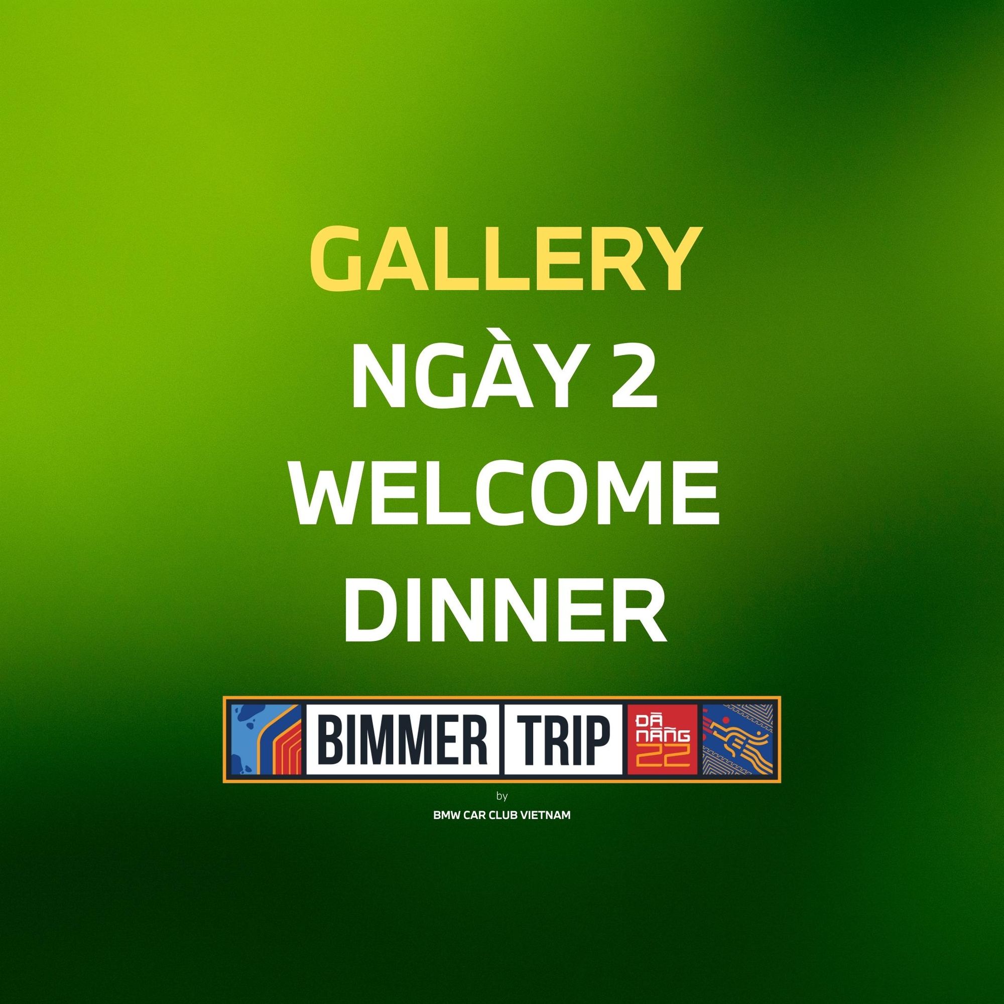 [BIMMERTRIP GALLERY] Ngày 2 - Welcome Dinner