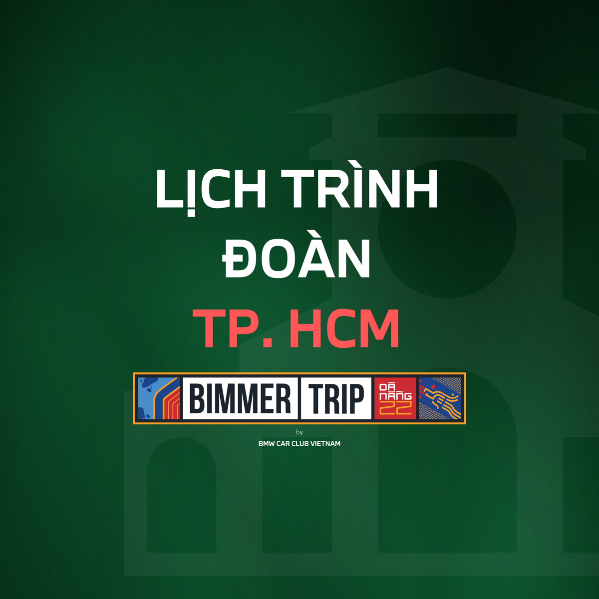 Lịch trình đoàn BIMMERTRIP xuất phát từ TP. HCM đến Đà Nẵng