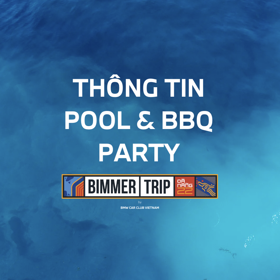 Thông tin chương trình POOL & BBQ PARTY tại BIMMERTRIP 2022