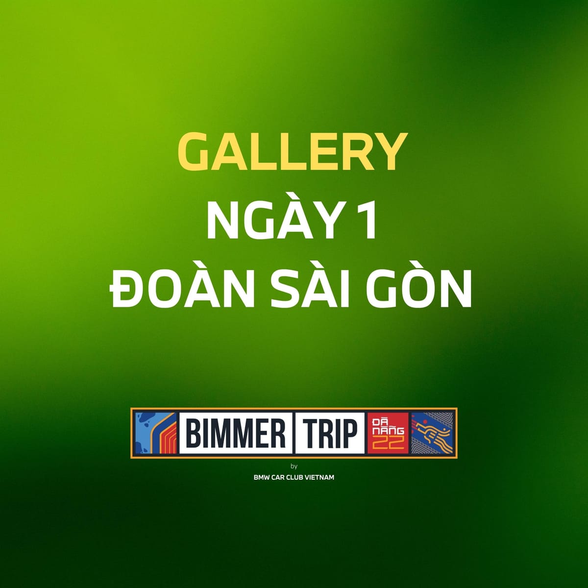 [BIMMERTRIP GALLERY] Ngày 1 - Đoàn Sài Gòn