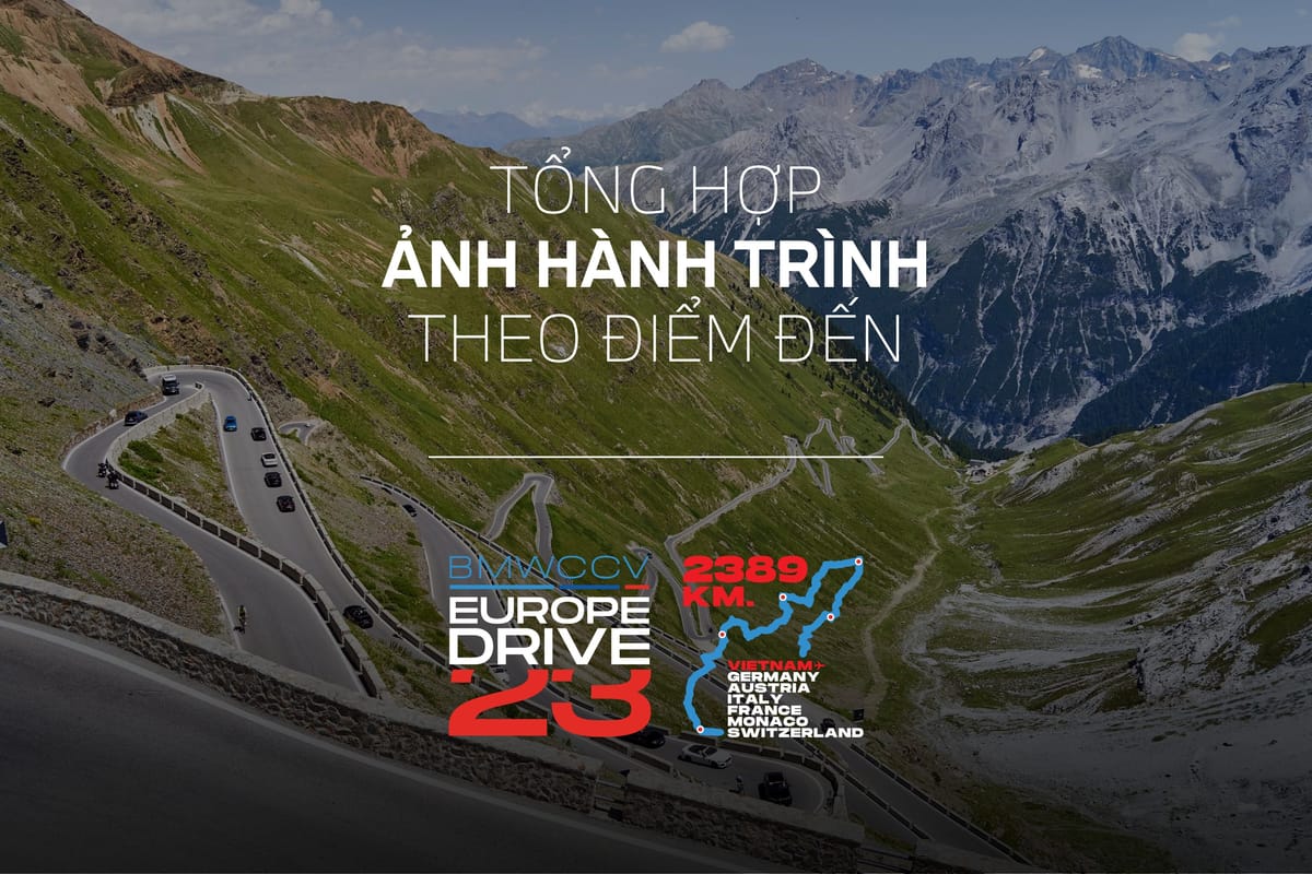 Tổng hợp ảnh hành trình: EUROPE DRIVE '23 GALLERY