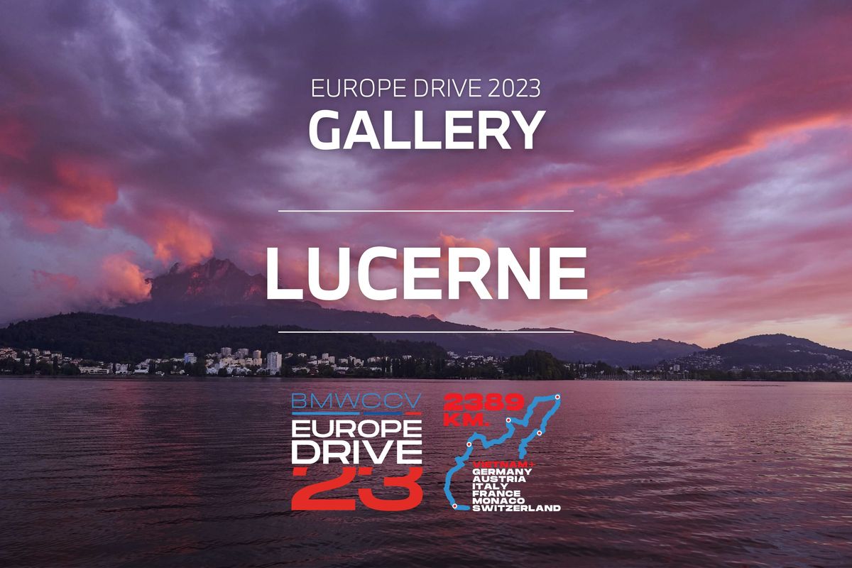 [GALLERY - EUROPE DRIVE '23] Sống chậm ở Lucerne
