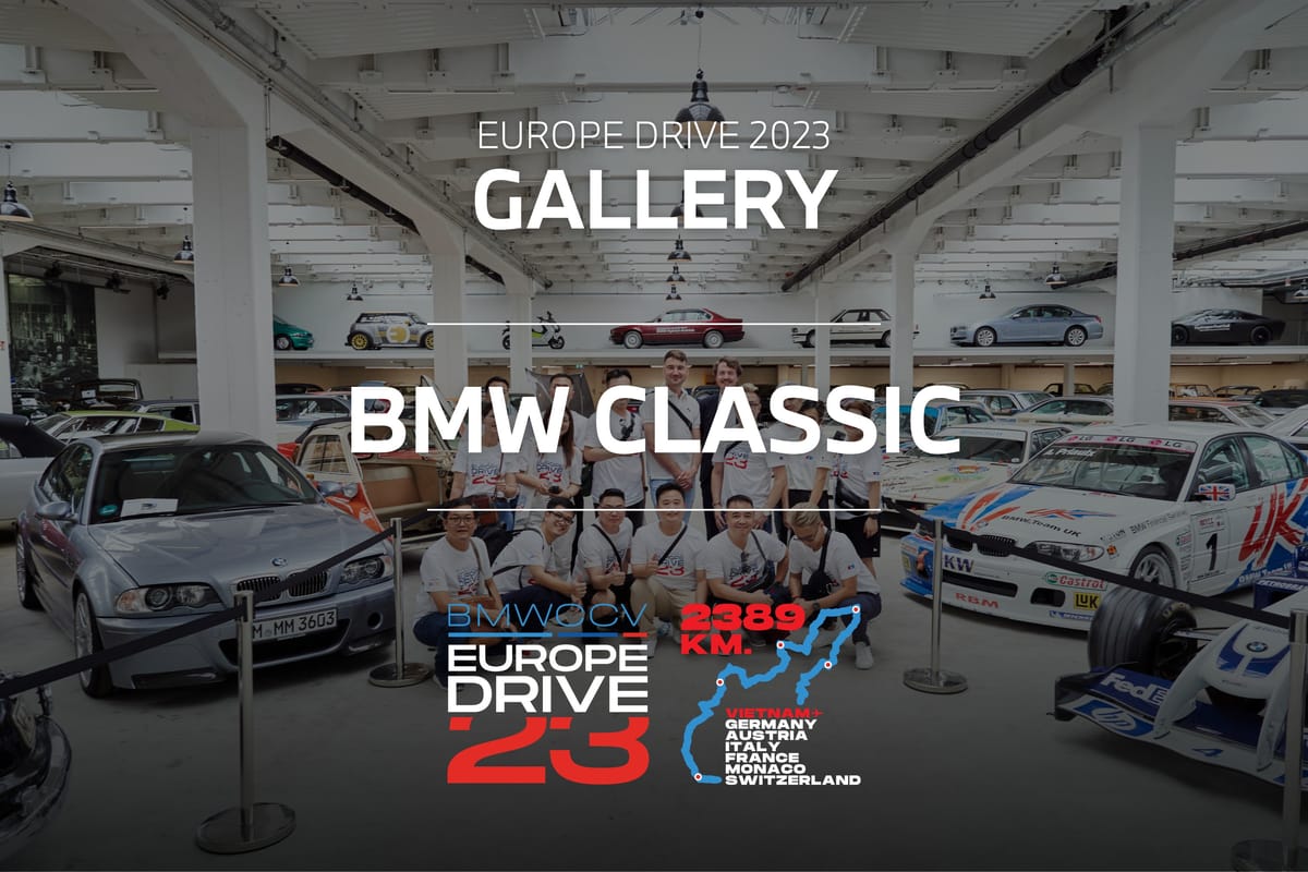 [GALLERY - EUROPE DRIVE '23] Tham quan BMW Classic