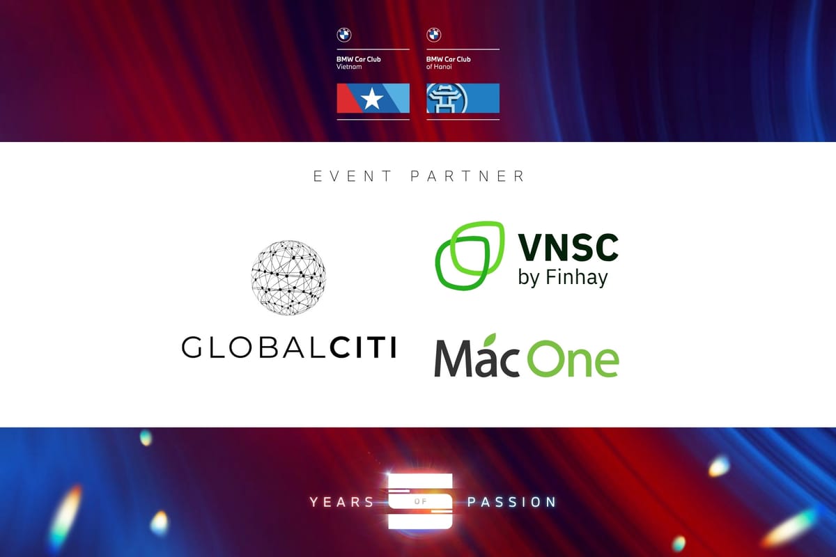 Kỷ niệm 5 năm BMW Club of Hanoi: Đối tác đồng hành GlobalCiti, VNSC by Finhay, MacOne